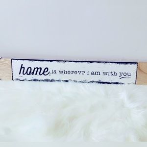 NWT HOME is Wherevr I am With You Wooden Sign ❤️ 2 brackets on back for hanging